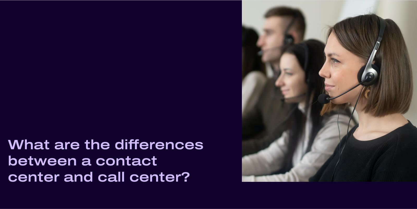 Call center vs contact center header