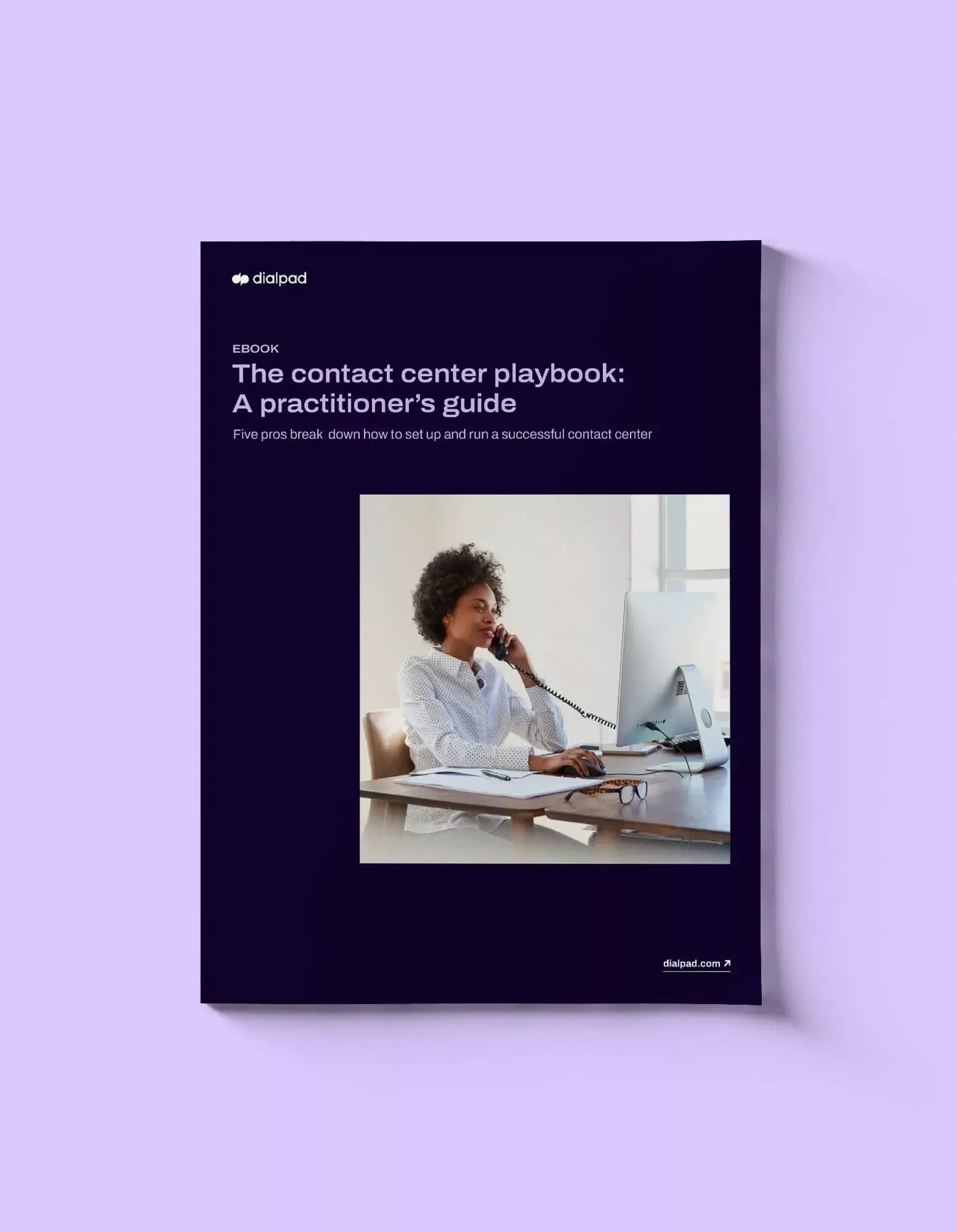 Mockup of an ebook titled The Contact Center Playbook: A Practitioner's Guide